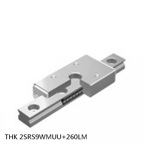 2SRS9WMUU+260LM THK Miniature Linear Guide Stocked Sizes Standard and Wide Standard Grade SRS Series