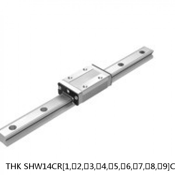 SHW14CR[1,​2,​3,​4,​5,​6,​7,​8,​9]C1M+[47-1430/1]LM THK Linear Guide Caged Ball Wide Rail SHW Accuracy and Preload Selectable