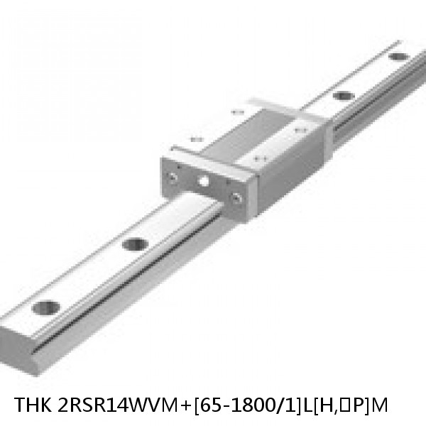 2RSR14WVM+[65-1800/1]L[H,​P]M THK Miniature Linear Guide Full Ball RSR Series